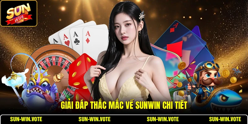 sunwin 21 Giải đáp thắc mắc về SUNWIN chi tiết