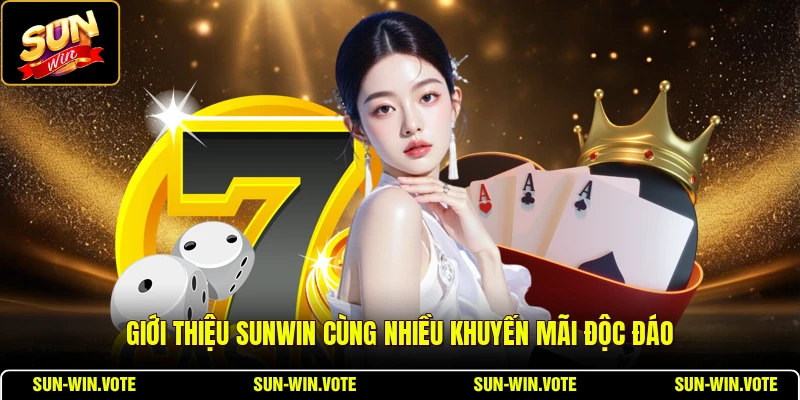 Giới thiệu SUNWIN cùng nhiều khuyến mãi độc đáo