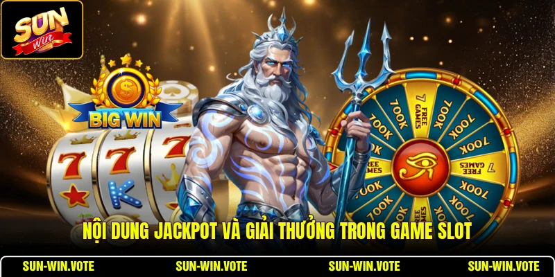 Nổ Hũ Naruto Slot - Chiến Thuật Quay Slot Đẳng Cấp 3 Nội dung jackpot và giải thưởng trong game slot