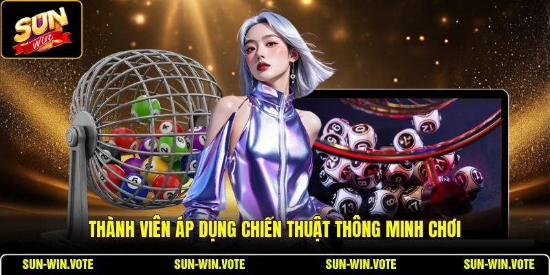 Thành viên áp dụng chiến thuật thông minh chơi